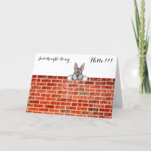 JUST THOUGHT I'D SAY HELLO!! GREETING CARD