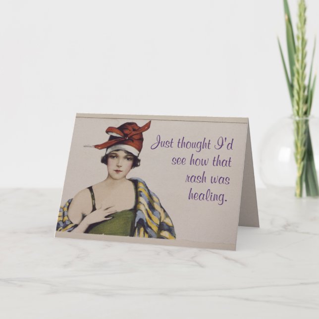 "Just thought I'd see how that rash was healing" C Card (Front)