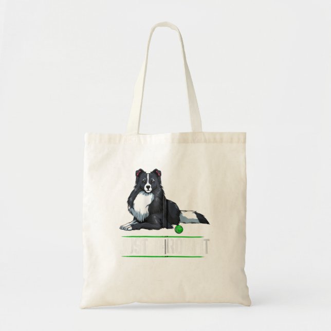 Just Throw It Border Collie Dog Pet Animal Love Tote Bag (Front)