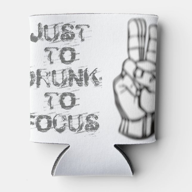 Just too drunk to focus, funny quote can cooler (Front)