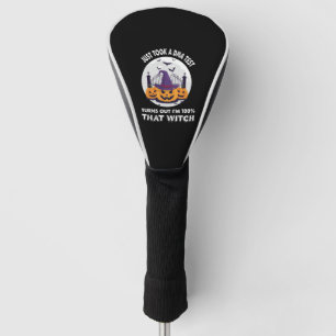 Just Took A DNA Test Turns Out I'm 100% That Witch Golf Head Cover