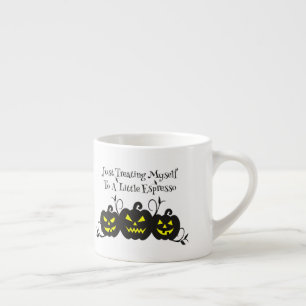Just Treating Myself To Espresso Jack O' Lantern Espresso Cup