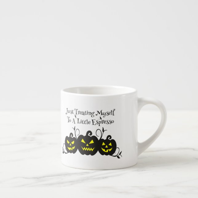 Just Treating Myself To Espresso Jack O' Lantern Espresso Cup (Right)