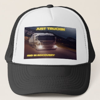 Just Truckin And In Recovery Hat