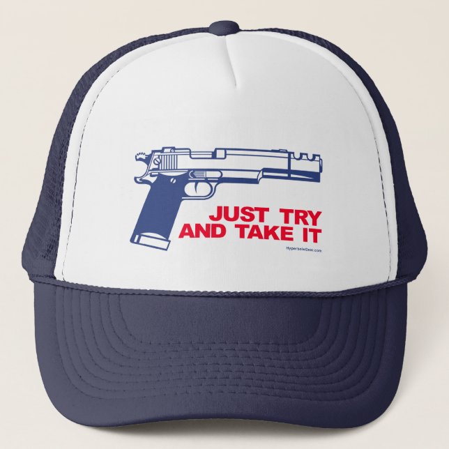 Just Try and Take It hat (Front)