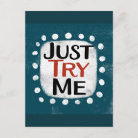 Just Try Me Postcard
