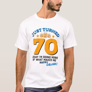 Just Turned 70 Beer Drinking 70Th Birthday Drunk G T-Shirt