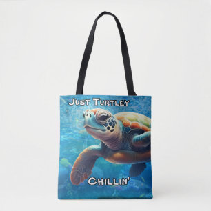 Just Turtley Chillin' – Sea Turtle Coastal Living Tote Bag