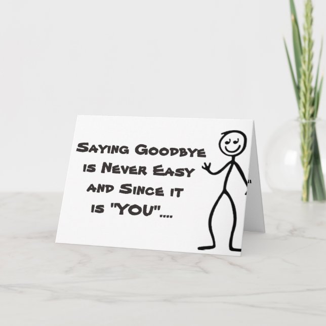 "JUST UNBEARABLE" LEAVING / I WILL MISS YOU CARD (Front)