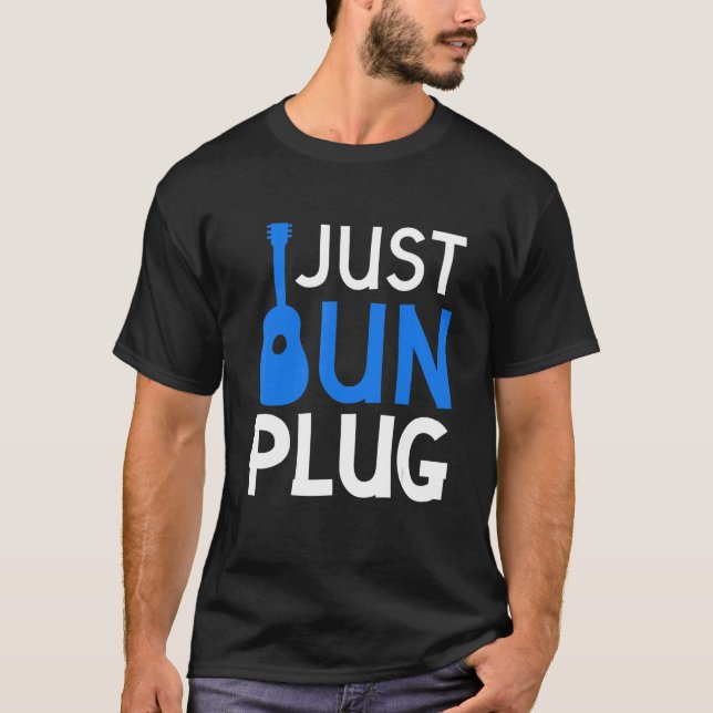 Just unplug T-Shirt (Front)