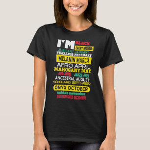 Just-us January Fearless February I'm Black Every  T-Shirt