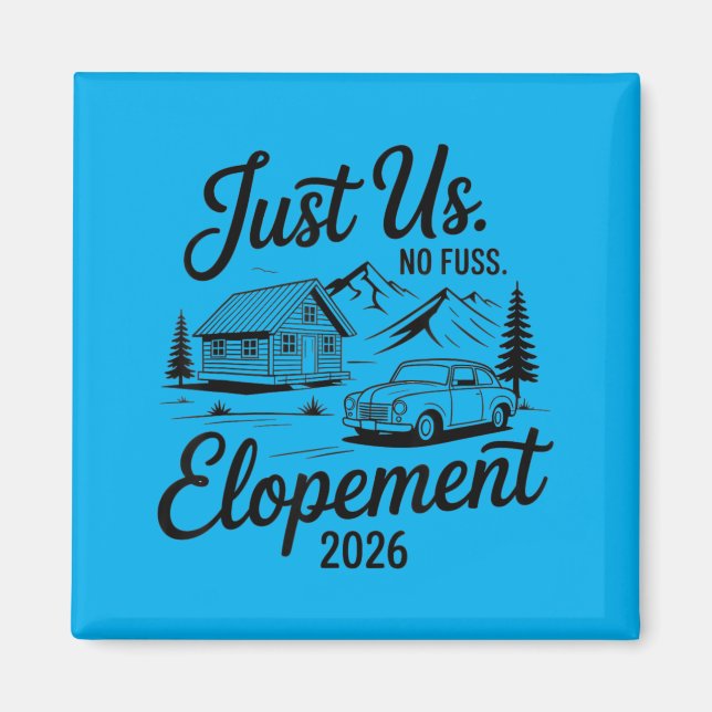 Just Us No Fuss Elopement 2026 Micro Wedding Bride Magnet (Front)