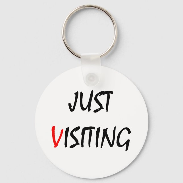 Just Visiting Key Ring (Front)