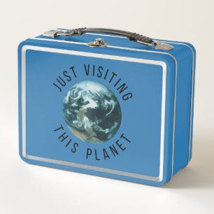 Just Visiting This Planet Metal Lunch Box