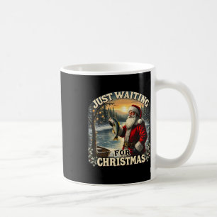 Just Waiting For Christmas Funny Santa Fishing Fis Coffee Mug