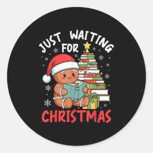 Just Waiting For Christmas Gingerbread Book Readin Classic Round Sticker