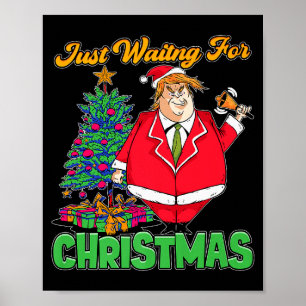 Just Waiting For Christmas Trump Santa Premium Poster