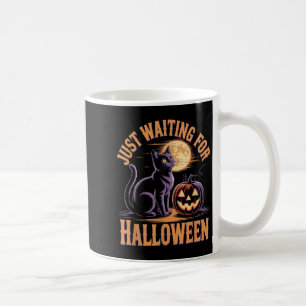 Just Waiting For Halloween Black Cat Halloween Quo Coffee Mug