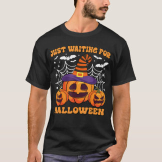 Just Waiting For Halloween Cool Halloween Pumpkin  T-Shirt