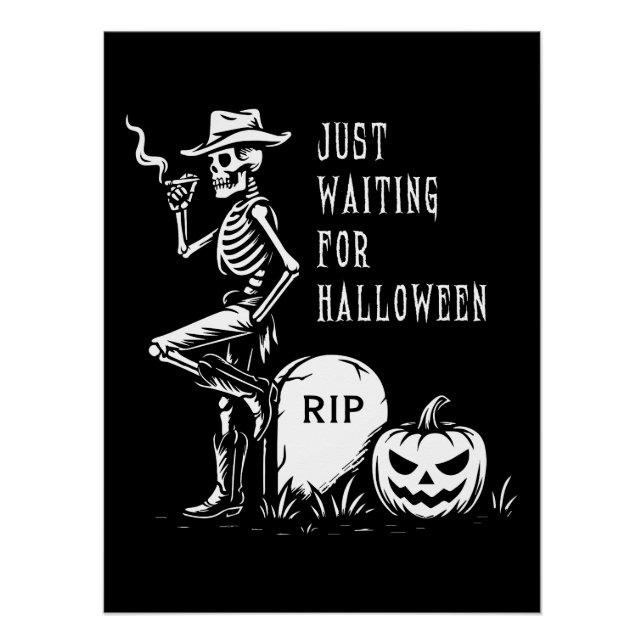 Just Waiting for Halloween Cowboy Skeleton Poster (Front)
