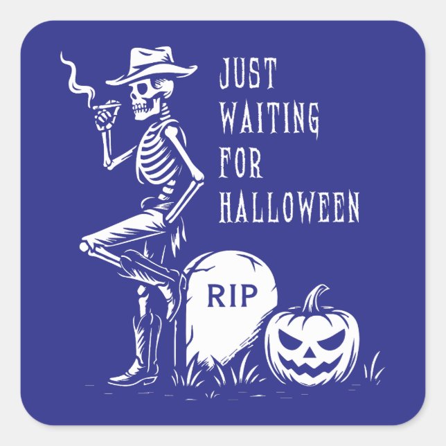 Just Waiting for Halloween Cowboy Skeleton Square Sticker (Front)