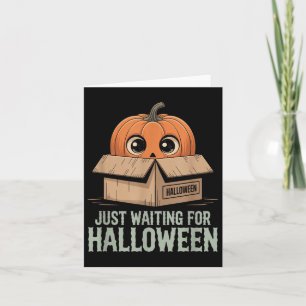 Just Waiting For Halloween Funny Halloween Quote S Card