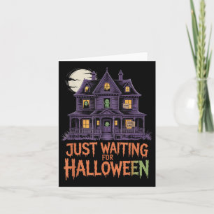 Just Waiting For Halloween Funny Halloween Quote S Card