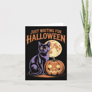 Just Waiting For Halloween Funny Halloween Quote S Card