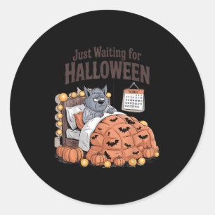 Just Waiting For Halloween Funny Halloween Quote S Classic Round Sticker