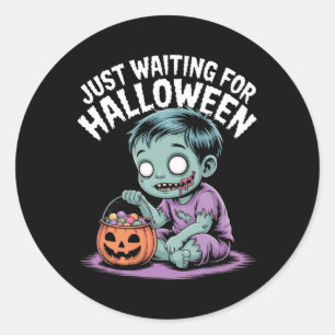 Just Waiting For Halloween Funny Halloween Quote S Classic Round Sticker