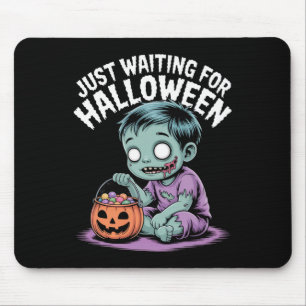 Just Waiting For Halloween Funny Halloween Quote S Mouse Pad