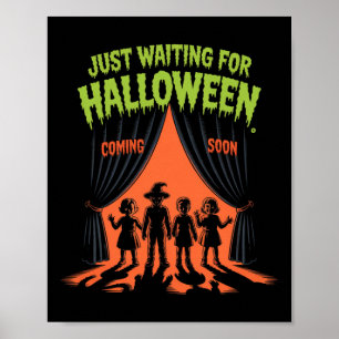 Just Waiting For Halloween Funny Halloween Quote S Poster