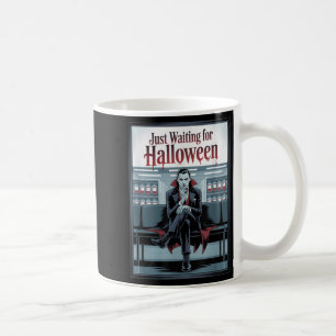 Just Waiting For Halloween Funny Halloween Quote V Coffee Mug