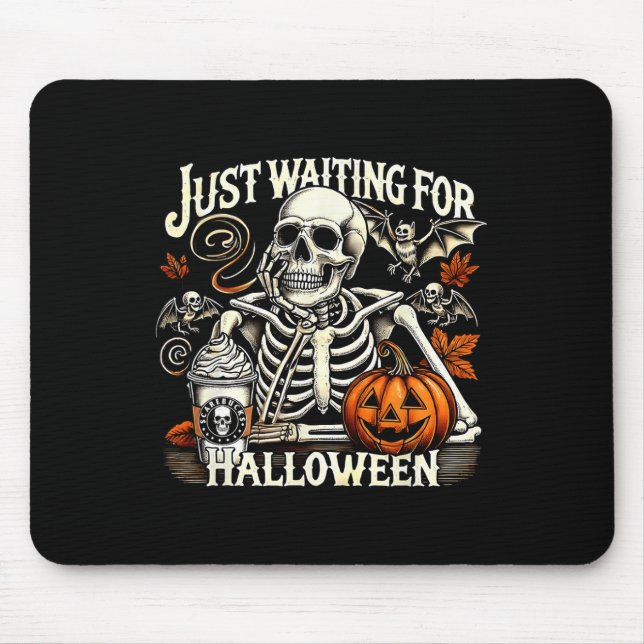 Just Waiting For Halloween Funny Skeleton Pumpkin  Mouse Pad (Front)