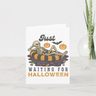 Just Waiting For Halloween Funny Skeleton Spooky S Card