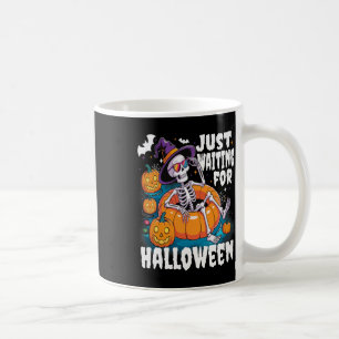 Just Waiting For Halloween Funny Skeleton Spooky S Coffee Mug