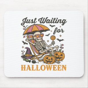 Just Waiting For Halloween Funny Skeleton Spooky S Mouse Pad
