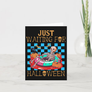 Just Waiting For Halloween Funny Skeleton T-tee Re Card