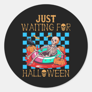 Just Waiting For Halloween Funny Skeleton T-tee Re Classic Round Sticker