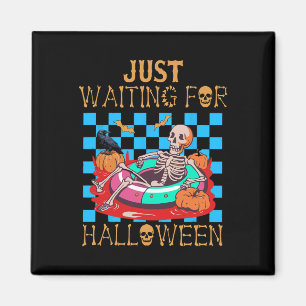 Just Waiting For Halloween Funny Skeleton T-tee Re Magnet