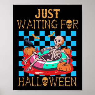 Just Waiting For Halloween Funny Skeleton T-tee Re Poster