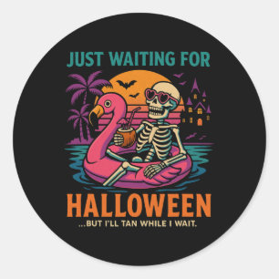 Just Waiting For Halloween Funny Skeleton Tee Classic Round Sticker