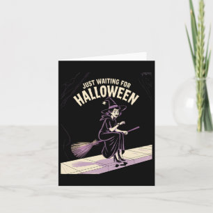 Just Waiting For Halloween Halloween Quote Summer  Card