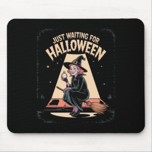 Just Waiting For Halloween Halloween Quote Summer Mouse Pad