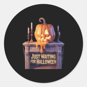 Just Waiting For Halloween Jack O Lantern Hallowee Classic Round Sticker