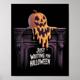 Just Waiting For Halloween Jack O Lantern Hallowee Poster