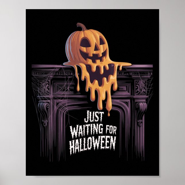 Just Waiting For Halloween Jack O Lantern Hallowee Poster (Front)