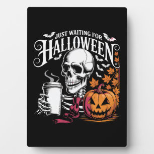 Just Waiting For Halloween Plaque