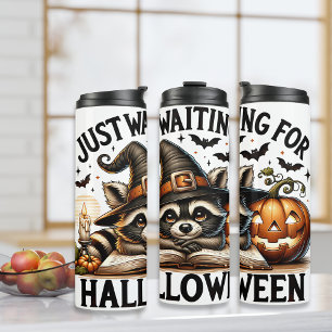 Just waiting for Halloween Racoon Salem Witch Thermal Tumbler