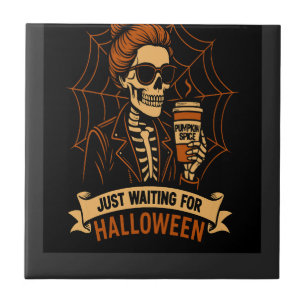 Just Waiting for Halloween Skeleton Ceramic Tile